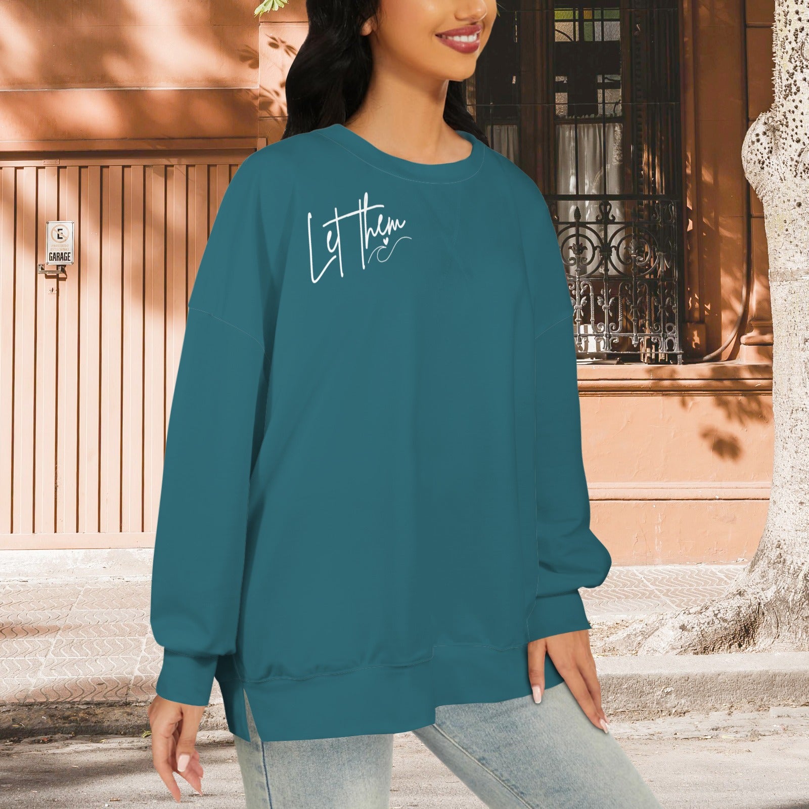 Let Them Sweatshirt- Teal