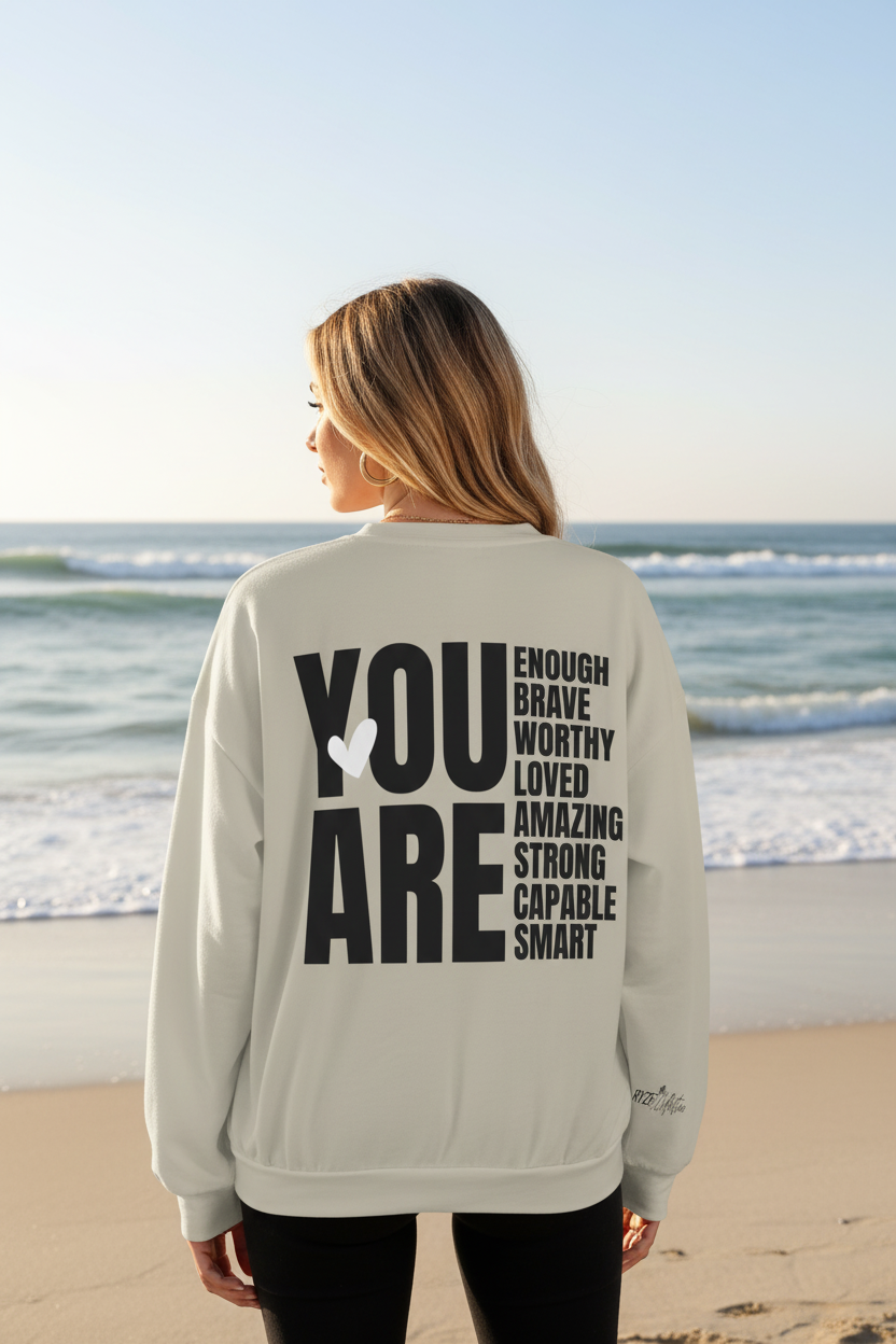 You Are Sweatshirt - Stone Coastal